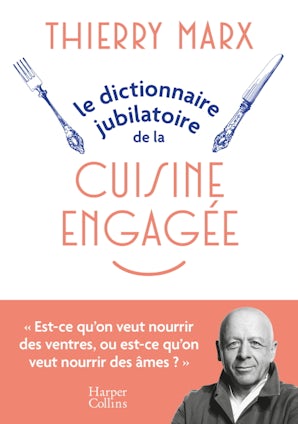 Le Dictionnaire jubilatoire de la cuisine engagée