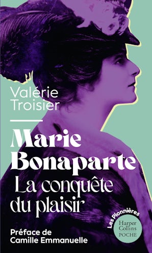 Marie Bonaparte : la conquête du plaisir